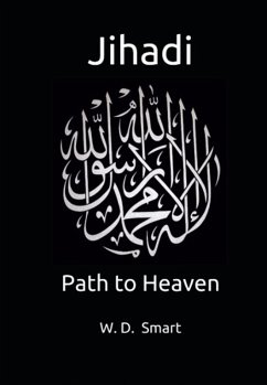 Jihadi: Path to Heaven (eBook, ePUB) - Smart, W. D.