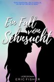 Ein Fall von Sehnsucht (eBook, ePUB)