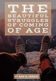 The Beautiful Struggles Of Coming Of Age (eBook, ePUB)