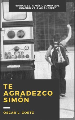 Te Agradezco Simón (eBook, ePUB) - Goetz, Oscar L