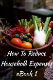 How To Reduce Household Expenses eBook 1 (eBook, ePUB) How To Reduce Household Expenses eBook 1 (eBook, ePUB)