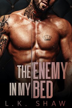 The Enemy in My Bed: An Enemies to Lovers Mafia Romance (Brooklyn Kings, #2) (eBook, ePUB) - Shaw, Lk