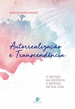 Autorrealização e Transcendência (eBook, ePUB) - Grassi, Danuza Maria