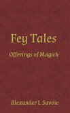 Fey Tales: Offerings of Magick (eBook, ePUB)