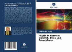 Physik in Normen: Didaktik, Ethik und Deontologie - Métaoui, Chafia