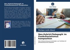 Neo-Hybrid-Pädagogik im Postkolonialismus Komposition - Akassi, Monique Leslie