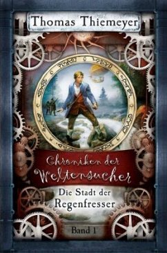 Die Stadt der Regenfresser - Thiemeyer, Thomas