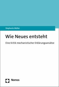 Wie Neues entsteht - Müller, Stephanie