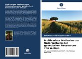 Multivariate Methoden zur Untersuchung der genetischen Ressourcen von Weizen