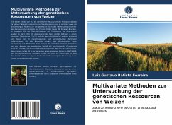 Multivariate Methoden zur Untersuchung der genetischen Ressourcen von Weizen - Batista Ferreira, Luiz Gustavo
