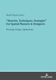 &quote;Theories, Techniques, Strategies&quote; For Spatial Planners & Designers