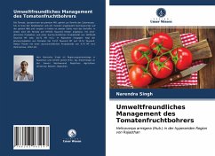 Umweltfreundliches Management des Tomatenfruchtbohrers - Singh, Narendra;Dotasara, Suresh Kumar