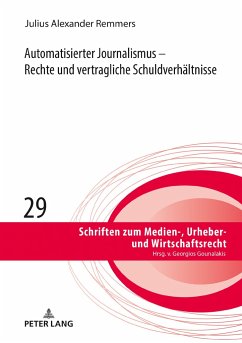 Automatisierter Journalismus ¿ Rechte und vertragliche Schuldverhältnisse - Remmers, Julius