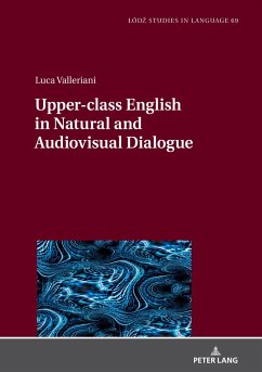 Upper-class English in Natural and Audiovisual Dialogue - Valleriani, Luca