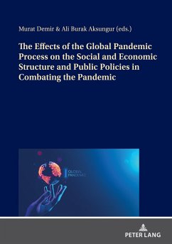 The Effects of the Global Pandemic Process on the Social and Economic Structure and Public Policies in Combating the Pandemic