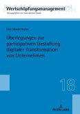 Überlegungen zur partizipativen Gestaltung digitaler Transformation von Unternehmen