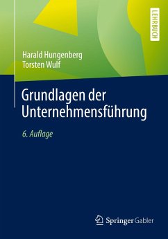 Grundlagen der Unternehmensführung - Hungenberg, Harald;Wulf, Torsten