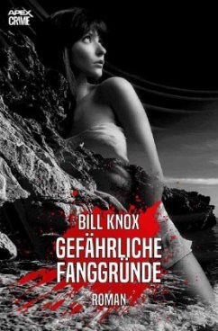 GEFÄHRLICHE FANGGRÜNDE - Knox, Bill