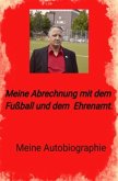 Meine Abrechnung mit dem Fußball und Ehrenamt