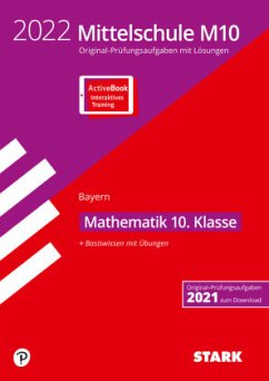 STARK Original-Prüfungen und Training Mittelschule M10 2022 - Mathematik - Bayern, m. Online-Zugang