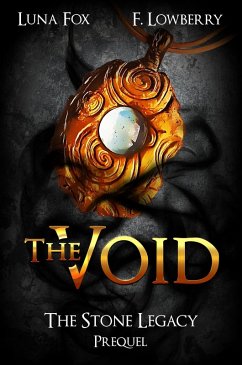 The Void (The Stone Legacy, #0) (eBook, ePUB) - Fox, Luna