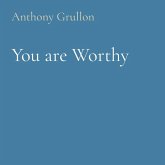 You are Worthy (eBook, ePUB) You are Worthy (eBook, ePUB)