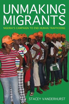 Unmaking Migrants (eBook, ePUB)