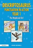 Descriptosaurus Punctuation in Action Year 1: The Ninjabread Girl (eBook, PDF)