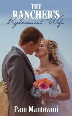 The Rancher's Replacement Wife (eBook, ePUB) - Mantovani, Pam