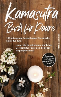 Kamasutra Buch für Paare (eBook, ePUB) - Schmidt, Alisha