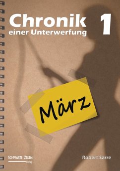 Chronik einer Unterwerfung 1 (eBook, ePUB) - Sarre, Robert