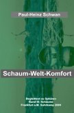 Schaum-Welt-Komfort