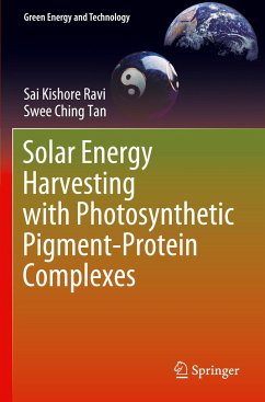 Solar Energy Harvesting with Photosynthetic Pigment-Protein Complexes - Ravi, Sai Kishore;Tan, Swee Ching