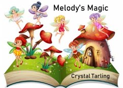 Melody's Magic (Elementals) (eBook, ePUB) - Tarling, Crystal