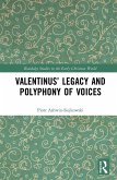 Valentinus' Legacy and Polyphony of Voices (eBook, ePUB) Valentinus' Legacy and Polyphony of Voices (eBook, ePUB)