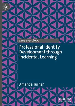 Professional Identity Development through Incidental Learning - Turner, Amanda