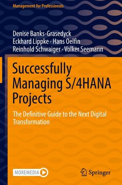 Successfully Managing S/4HANA Projects - Banks-Grasedyck, Denise;Lippke, Eckhard;Oelfin, Hans