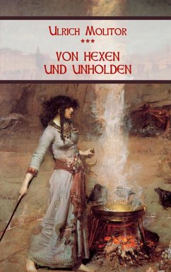 Von Hexen und Unholden (eBook, ePUB) - Molitor, Ulrich