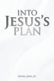 Into Jesus's Plan (eBook, ePUB)
