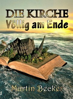 Cover DIE KIRCHE - Völlig am Ende (eBook, ePUB)
