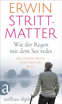 Wie der Regen mit dem See redet (eBook, ePUB) - Strittmatter, Erwin
