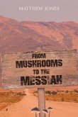 From Mushrooms to the Messiah (eBook, ePUB)