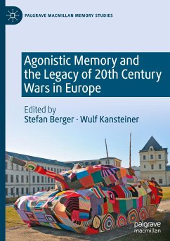 Agonistic Memory and the Legacy of 20th Century Wars in Europe