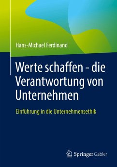 Werte schaffen - die Verantwortung von Unternehmen - Ferdinand, Hans-Michael