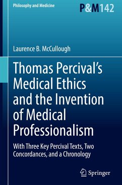 Thomas Percival¿s Medical Ethics and the Invention of Medical Professionalism - McCullough, Laurence B.