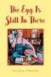 The Egg Is Still in There (eBook, ePUB) - Bild 1