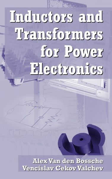 Inductors and Transformers for Power Electronics (eBook, ePUB) Inductors and Transformers for Power Electronics (eBook, ePUB)