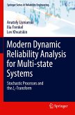 Modern Dynamic Reliability Analysis for Multi-state Systems