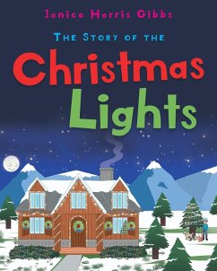 The Story of the Christmas Lights (eBook, ePUB) - Gibbs, Janice Harris