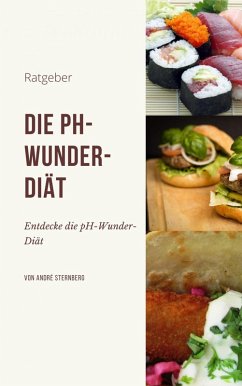 Die pH-Wunder-Diät (eBook, ePUB) - Sternberg, Andre